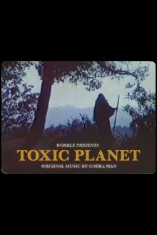 Toxic Planet Trailer