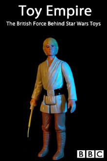 Toy Empire: The British Force Behind Star Wars Toys Trailer