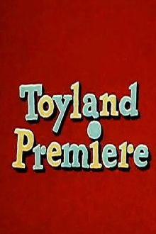Toyland Premiere Trailer