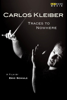 Traces to Nowhere: The Conductor Carlos Kleiber Trailer