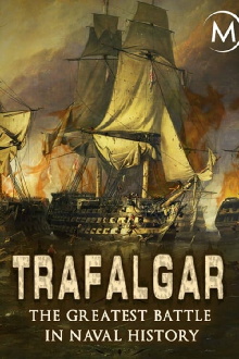 Trafalgar: The Greatest Naval Battle in History Trailer