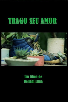 Trago Seu Amor Trailer