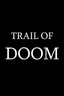 Trail of Doom Trailer