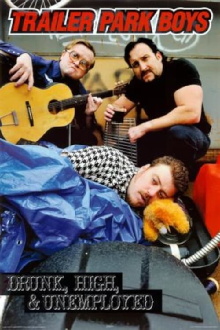 Trailer Park Boys: Drunk, High and Unemployed Trailer