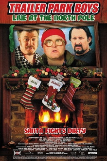 Trailer Park Boys: Live at the North Pole Trailer