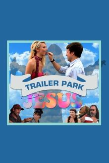Trailer Park Jesus Trailer