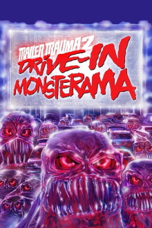 Trailer Trauma 2: Drive-In Monsterama Trailer