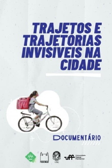 Trajetos e Trajetórias Invisíveis na Cidade Trailer