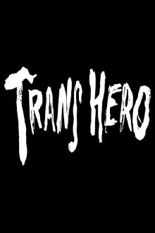 Trans Hero Trailer