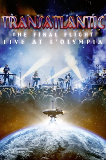 Transatlantic: The Final Flight: Live At L'Olympia Trailer