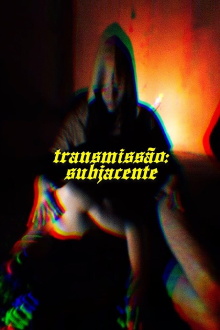 Transmissão: Subjacente Trailer