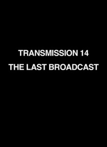 Transmission 14: The Last Broadcast Trailer