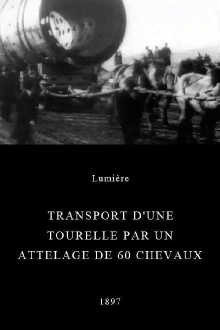 Transport of a Turret by a Team of 60 Horses Trailer
