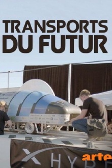 Transports du futur : A la conquête de la vitesse Trailer