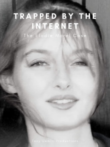 Trapped by the Internet - The Elodie Morel Case Trailer
