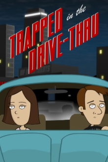 Trapped In The Drive-Thru Trailer