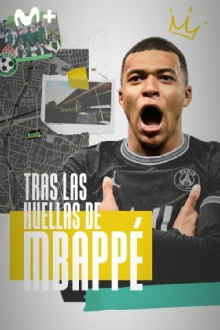 Tras las huellas de Mbappé Trailer
