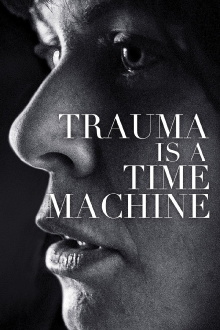Trauma is a Time Machine Trailer