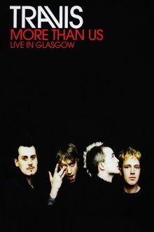 Travis: More Than Us (Live in Glasgow) Trailer