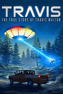 Travis: The True Story of Travis Walton Trailer