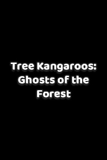 Tree Kangaroos: Ghosts of the Forest Trailer