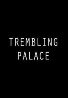 Trembling Palace Trailer