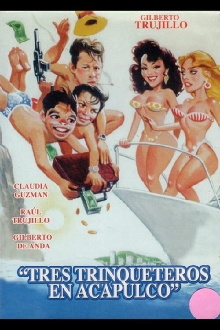 Tres trinqueteros en Acapulco Trailer