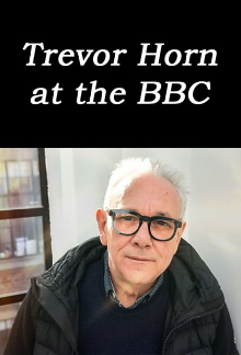 Trevor Horn at the BBC Trailer