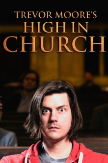 Trevor Moore: High In Church Trailer
