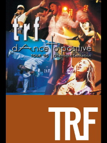 trf TOUR '95 dAnce to positive Overnight Sensation Trailer