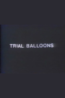 Trial Balloons Trailer