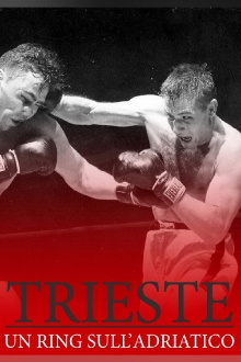 Trieste, Un ring sull'Adriatico Trailer