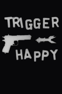 Trigger Happy Trailer