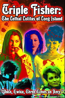 Triple Fisher: The Lethal Lolitas of Long Island Trailer