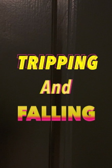 Tripping and Falling Trailer
