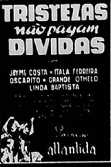 Tristezas Não Pagam Dívidas Trailer