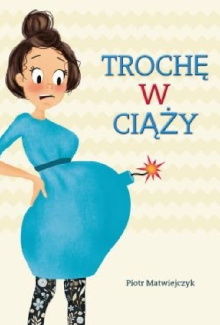 Trochę w ciąży Trailer