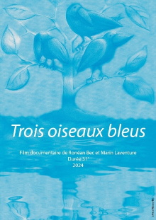 Trois oiseaux bleus Trailer