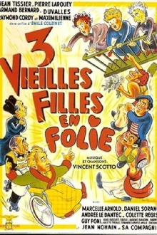 Trois vieilles filles en folie Trailer
