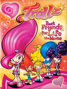 Trollz: Best Friends for Life - the Movie Trailer