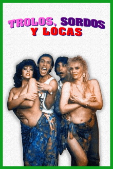 Trolos, sordos y locas Trailer