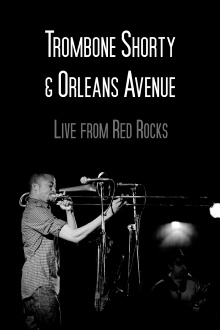 Trombone Shorty & Orleans Avenue Live from Red Rocks Trailer