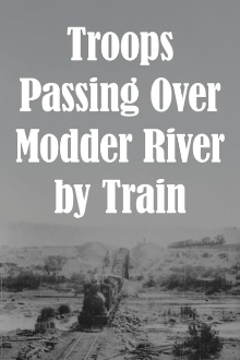 Troops Passing Over Modder River by Train Trailer
