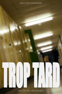 Trop Tard Trailer