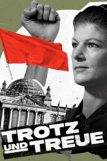 Trotz und Treue: Das Phänomen Sahra Wagenknecht Trailer