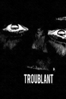 Troublant Trailer