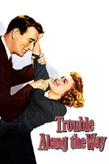 Trouble Along the Way Trailer