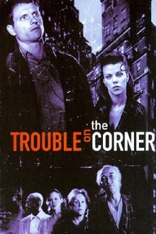 Trouble on the Corner Trailer