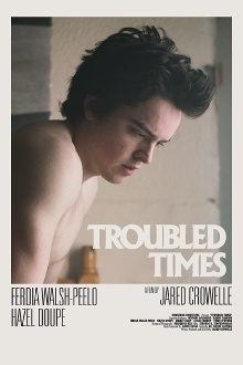 Troubled Times Trailer