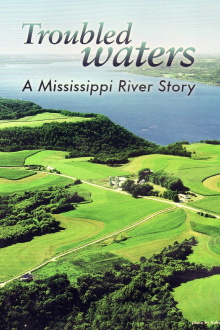 Troubled Waters: A Mississippi River Story Trailer